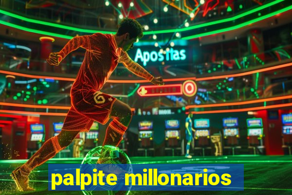 palpite millonarios